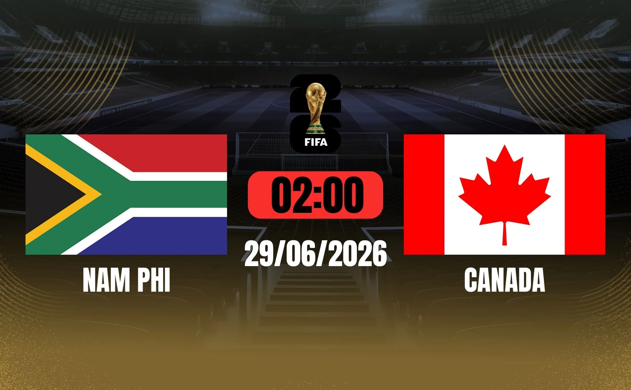 Soi kèo Nam Phi vs Canada 02:00 ngày 29/06/2026 - World Cup