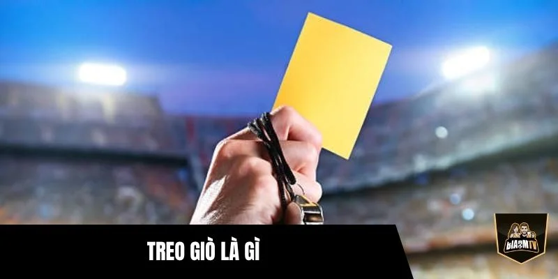 Treo Giò Là Gì? Hiểu Rõ Luật Kỷ Luật Trong Bóng Đá