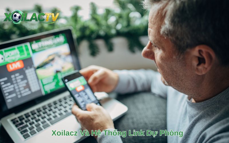 Xoilacz Và Hệ Thống Link Dự Phòng